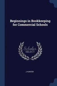 bokomslag Beginnings in Bookkeeping for Commercial Schools