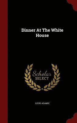Dinner At The White House 1