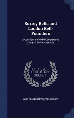 Surrey Bells and London Bell-Founders 1