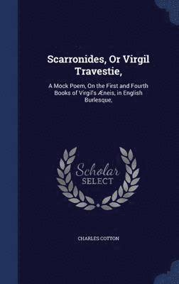 Scarronides, Or Virgil Travestie,