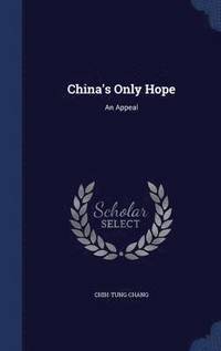 bokomslag China's Only Hope