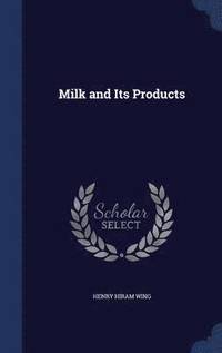 bokomslag Milk and Its Products