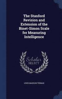 bokomslag The Stanford Revision and Extension of the Binet-Simon Scale for Measuring Intelligence