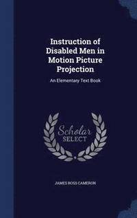 bokomslag Instruction of Disabled Men in Motion Picture Projection