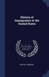 bokomslag History of Immigration to the United States