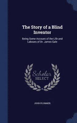 bokomslag The Story of a Blind Inventor