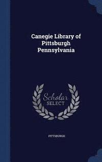 bokomslag Canegie Library of Pittsburgh Pennsylvania