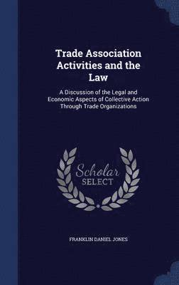 Trade Association Activities and the Law 1