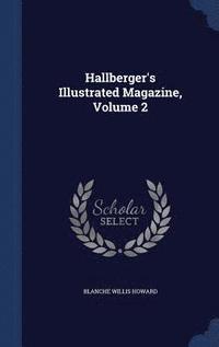 bokomslag Hallberger's Illustrated Magazine, Volume 2