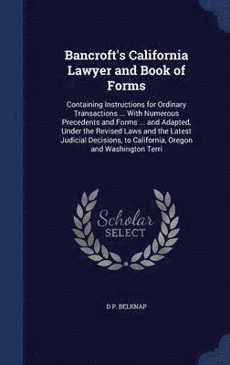 Bancroft's California Lawyer and Book of Forms