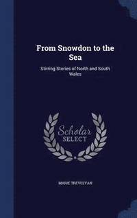 bokomslag From Snowdon to the Sea