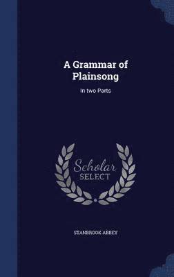 Grammar of Plainsong