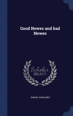 bokomslag Good Newes and bad Newes