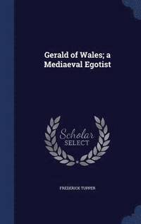 bokomslag Gerald of Wales; a Mediaeval Egotist