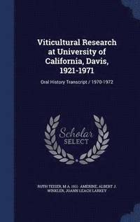 bokomslag Viticultural Research at University of California, Davis, 1921-1971