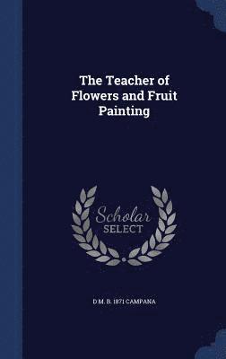 Teacher of Flowers and Fruit Painting 1