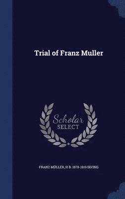 Trial of Franz Muller 1