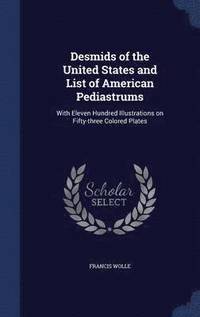 bokomslag Desmids of the United States and List of American Pediastrums