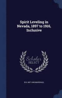 bokomslag Spirit Leveling in Nevada, 1897 to 1916, Inclusive