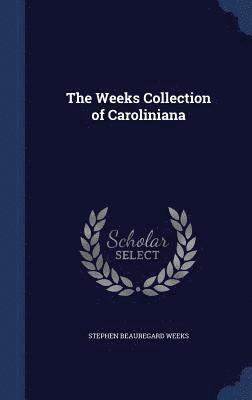 The Weeks Collection of Caroliniana 1