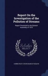 bokomslag Report On the Investigation of the Pollution of Streams