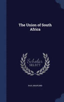 bokomslag The Union of South Africa