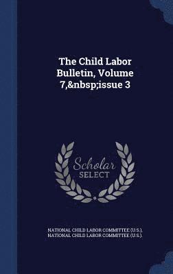 The Child Labor Bulletin, Volume 7, issue 3 1