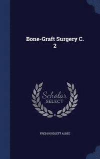 bokomslag Bone-Graft Surgery C. 2