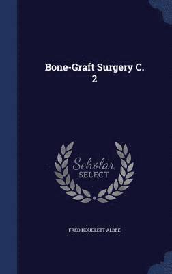 Bone-Graft Surgery C. 2