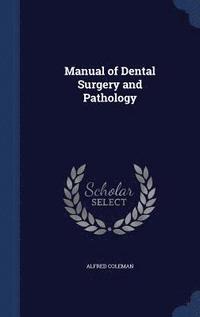 bokomslag Manual of Dental Surgery and Pathology