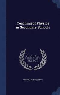 bokomslag Teaching of Physics in Secondary Schools