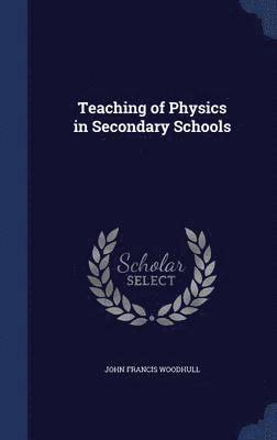 Teaching of Physics in Secondary Schools 1