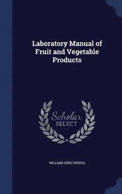 Laboratory Manual of Fruit and Vegetable Products 1