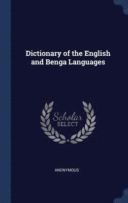 bokomslag Dictionary of the English and Benga Languages