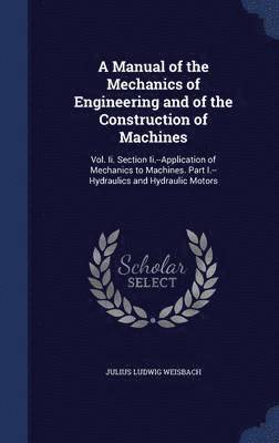 bokomslag A Manual of the Mechanics of Engineering and of the Construction of Machines