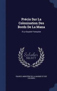 bokomslag Prcis Sur La Colonisation Des Bords De La Mana