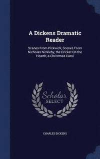 bokomslag A Dickens Dramatic Reader
