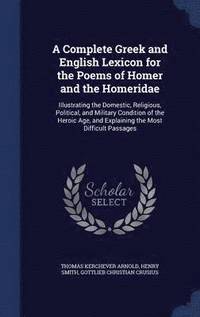 bokomslag A Complete Greek and English Lexicon for the Poems of Homer and the Homeridae
