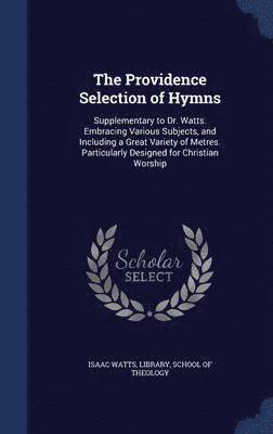 Isaac Watts - Providence Selection of Hymns, Inbunden