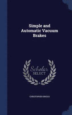 bokomslag Simple and Automatic Vacuum Brakes