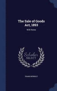 bokomslag The Sale of Goods Act, 1893