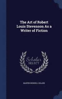 bokomslag The Art of Robert Louis Stevenson As a Writer of Fiction