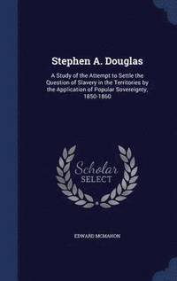 bokomslag Stephen A. Douglas
