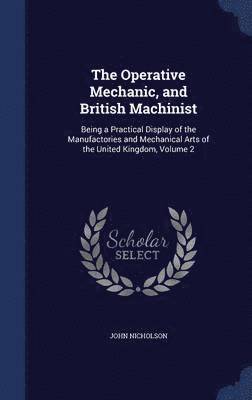 The Operative Mechanic, and British Machinist 1