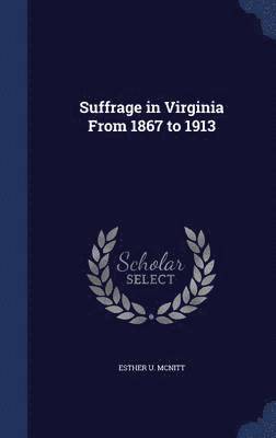 bokomslag Suffrage in Virginia From 1867 to 1913