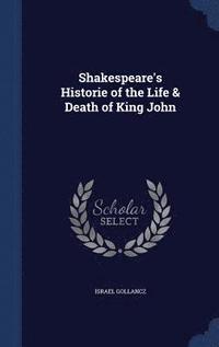 bokomslag Shakespeare's Historie of the Life & Death of King John