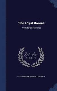 bokomslag The Loyal Ronins