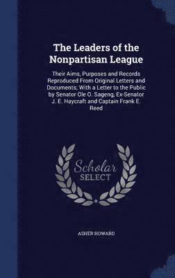 The Leaders of the Nonpartisan League 1