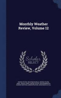 bokomslag Monthly Weather Review, Volume 12