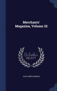 bokomslag Merchants' Magazine, Volume 32